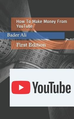 Make Money from Youtube by Ali, Bader