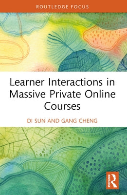 Learner Interactions in Massive Private Online Courses by Sun, Di