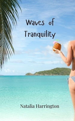 Waves of Tranquility by Harrington, Natalia