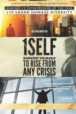 1Self: Reinvent yourself to rise from any crisis by Nguyen, Bak
