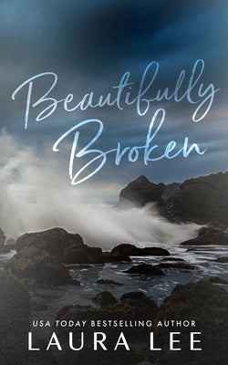 Beautifully Broken (Special Edition) by Lee, Laura