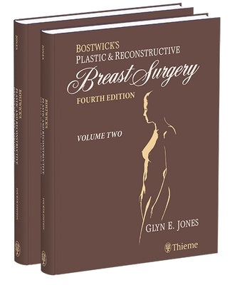 Bostwick's Plastic and Reconstructive Breast Surgery - Two Volume Set by Jones, Glyn E.