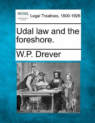 Udal Law and the Foreshore. by Drever, W. P.