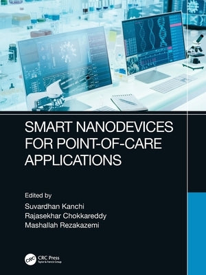Smart Nanodevices for Point-Of-Care Applications by Kanchi, Suvardhan