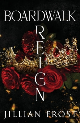Boardwalk Reign by Frost, Jillian