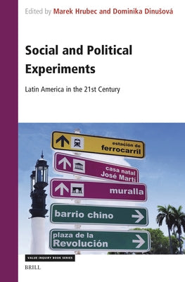 Social and Political Experiments: Latin America in the 21st Century by Hrubec, Marek