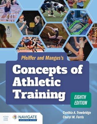 Pfeiffer and Mangus's Concepts of Athletic Training by Trowbridge, Cynthia