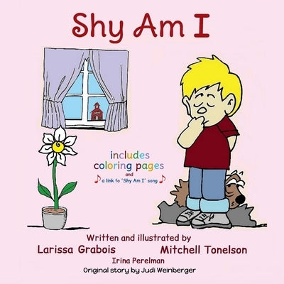 Shy Am I: a picture book about a boy who overcame shyness by Tonelson, Mitchell