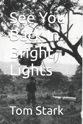 See You Back In Bright Lights by Stark, Tom