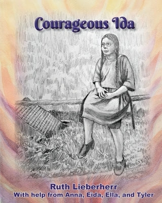 Courageous Ida by Lieberherr, Ruth