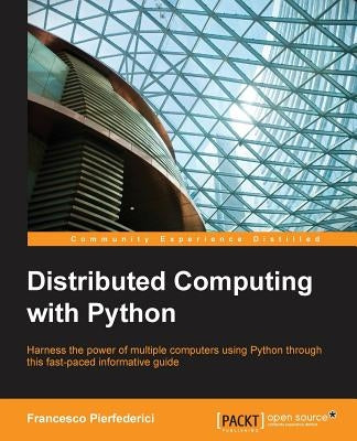 Distributed Computing with Python by Pierfederici, Francesco