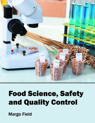 Food Science, Safety and Quality Control by Field, Margo