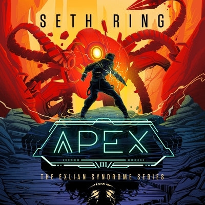 Apex: A Fantasy Litrpg Adventure by Ring, Seth