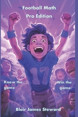 Football Math!: Pro Edition by Steward, Blair J.