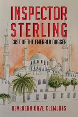 Inspector Sterling: Case of the Emerald Dagger by Clements, Reverend Dave