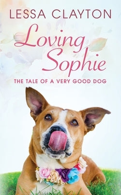 Loving Sophie by Clayton, Lessa