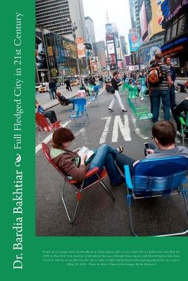 Full Fledged City in 21st Century by Bakhtiar, Bardia