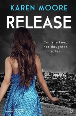 Release by Moore, Karen