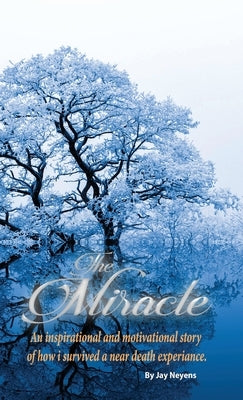 The Miracle by Neyens, Jay J.