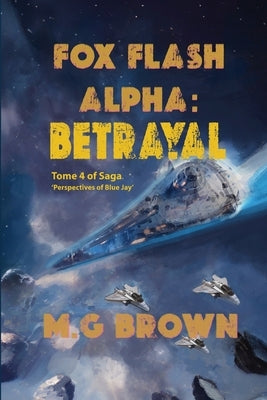 Fox Flash Alpha: Tome 4 of Saga 'Perspectives of Blue Jay' by Brown, M. G.