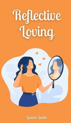Reflective Loving by Liustik, Lisanne