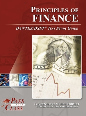 Principles of Finance DANTES / DSST Test Study Guide by Passyourclass