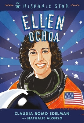Hispanic Star: Ellen Ochoa by Edelman, Claudia Romo
