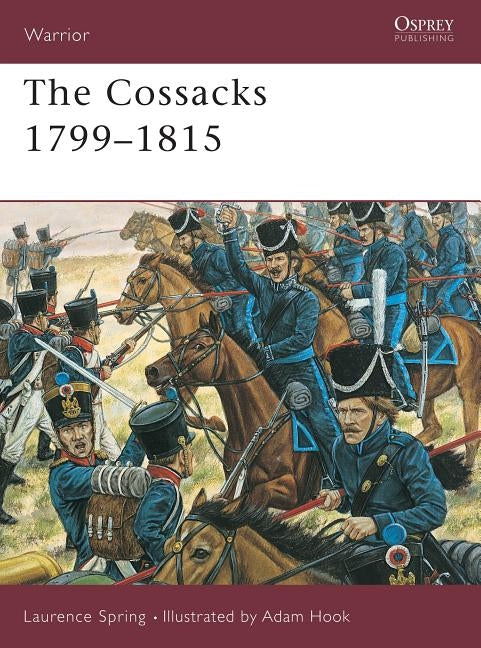 The Cossacks 1799-1815 by Spring, Laurence
