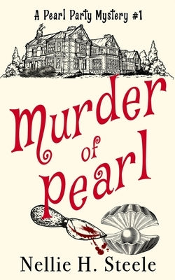 Murder of Pearl by Steele, Nellie H.