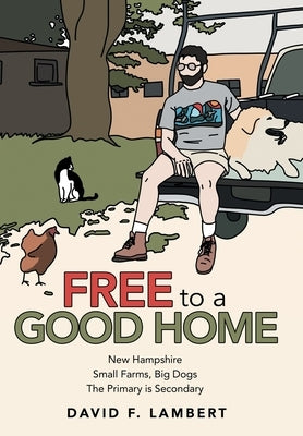 Free to a Good Home by Lambert, David F.