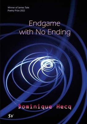 Endgame with No Ending by Hecq, Dominique