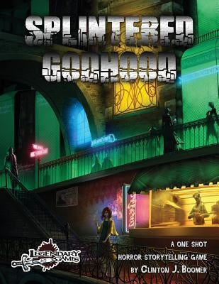 Splintered Godhood: Desire, Power & Twists by Boomer, Clinton J.