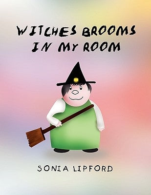 Witches Brooms in My Room by Lipford, Sonia