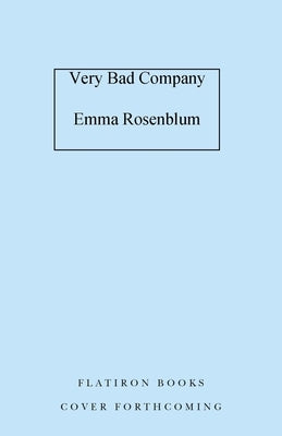Very Bad Company by Rosenblum, Emma
