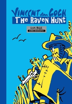 Milestones of Art: Vincent Van Gogh: The Chase of Ravens by Davis, Darren G.