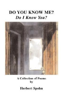 Do You Know Me? Do I Know You? by Spohn, Herbert
