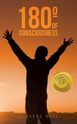 180 Degrees of Consciousness by Noel, Huguens