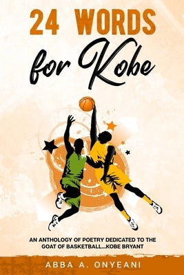 24 words for Kobe by Onyeani, Abba A.
