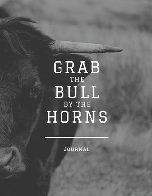 Grab the Bull by the Horns: Journal by Peakman, Nora
