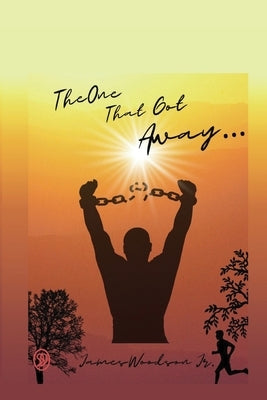 The One That Got Away by Woodson, James