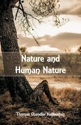 Nature and Human Nature by Haliburton, Thomas Chandler