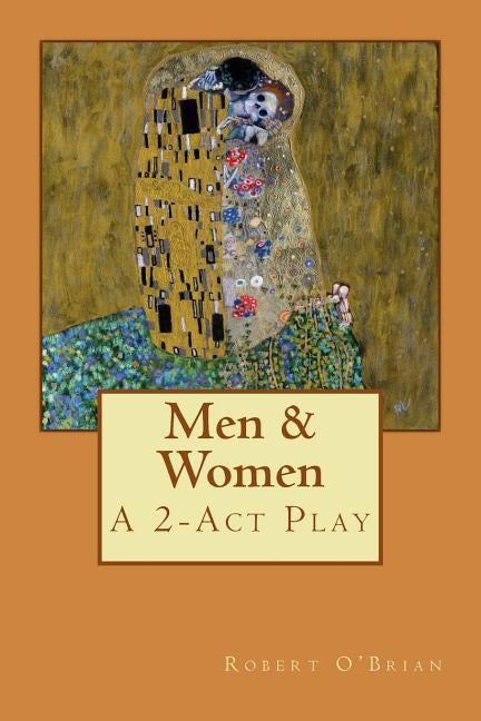 Men & Women: A 2-Act Play by O'Brian, Robert