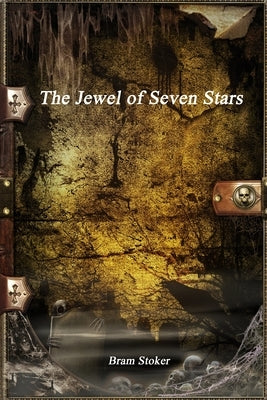 The Jewel of Seven Stars by Stoker, Bram