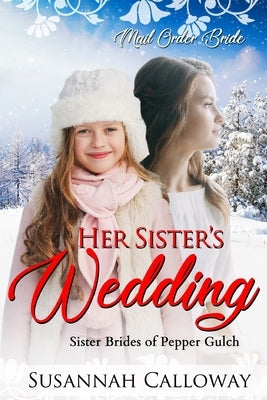 Her Sister's Wedding by Calloway, Susannah
