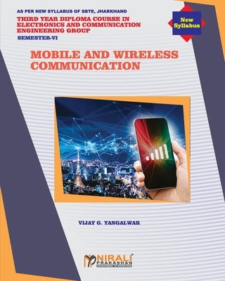 Mobile and Wireless Communication by Yangalwar, Vijay G.
