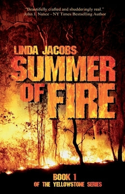 Summer of Fire: Book One of the Yellowstone Series by Jacobs, Linda