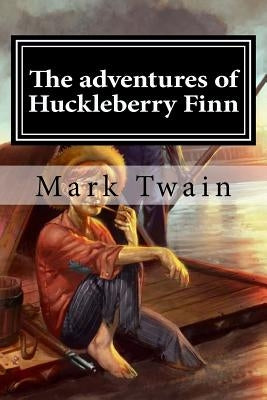 The adventures of Huckleberry Finn by Hollybook