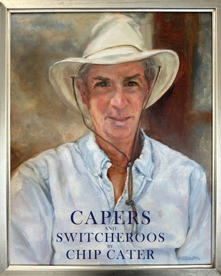 Capers and Switcheroos by Cater, Chip