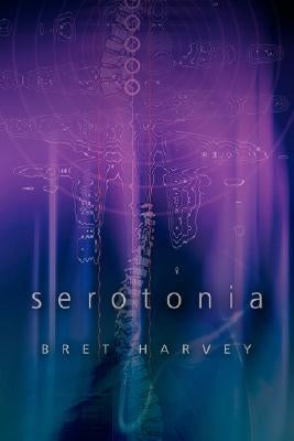 Serotonia by Harvey, Bret