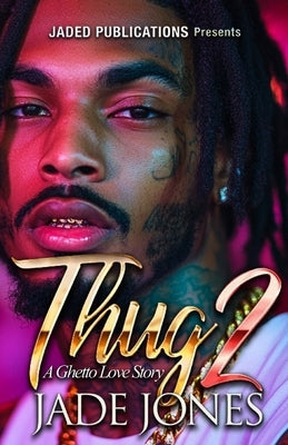 Thug 2: The Finale by Jones, Jade